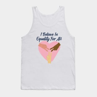 I Believe In Equality For All / Black Lives Matter Tank Top